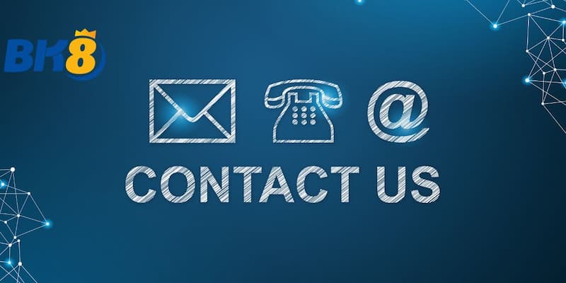 Liên hệ Liên hệ với BK8 thông qua nhiều phương thức