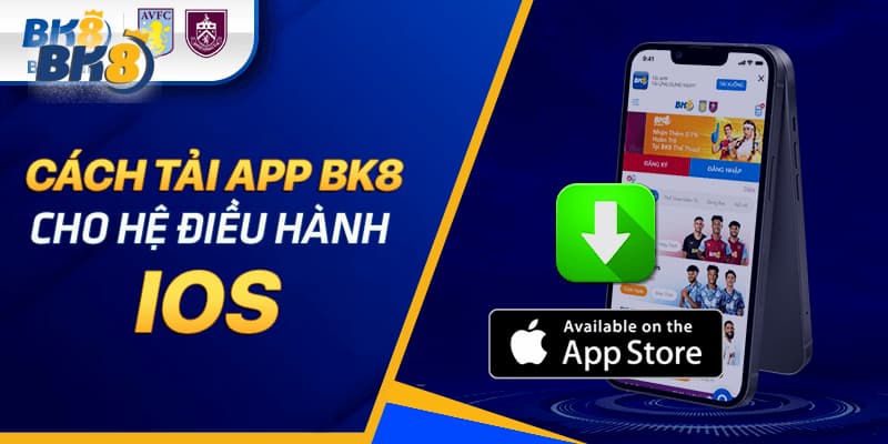 Tải app BK8: Hướng dẫn tải chỉ trong vài "nốt nhạc" 3 Tải app BK8 về ứng dụng iOS